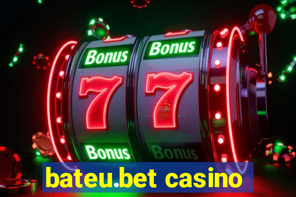 bateu.bet casino